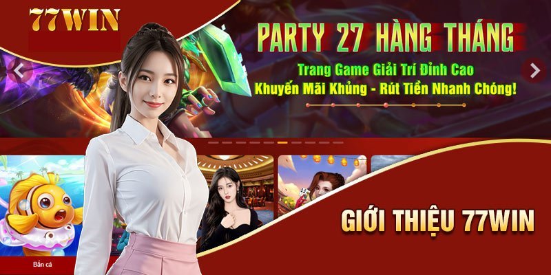 Giới thiệu về nhà cái nạp tiền 77win